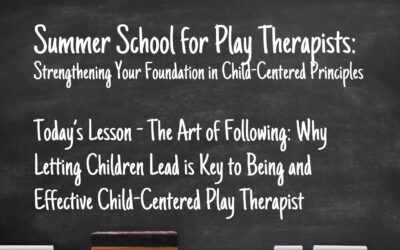 The Art of Following: Why Letting Children Lead is Key to Being an Effective Child-Centered Play Therapist